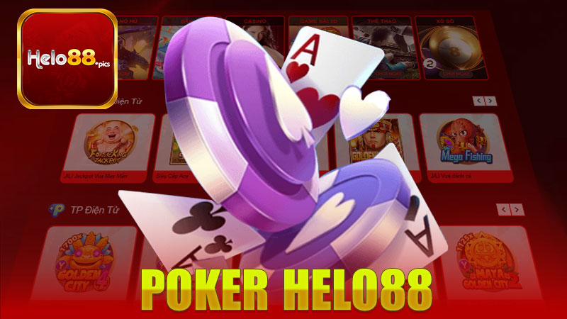 Trải Nghiệm Đỉnh Cao Với Poker Nhà Cái HELO88 - Khám Phá Thế Giới Game Thú Vị